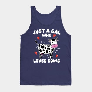 Just A Gal Who Loves Cows Tank Top